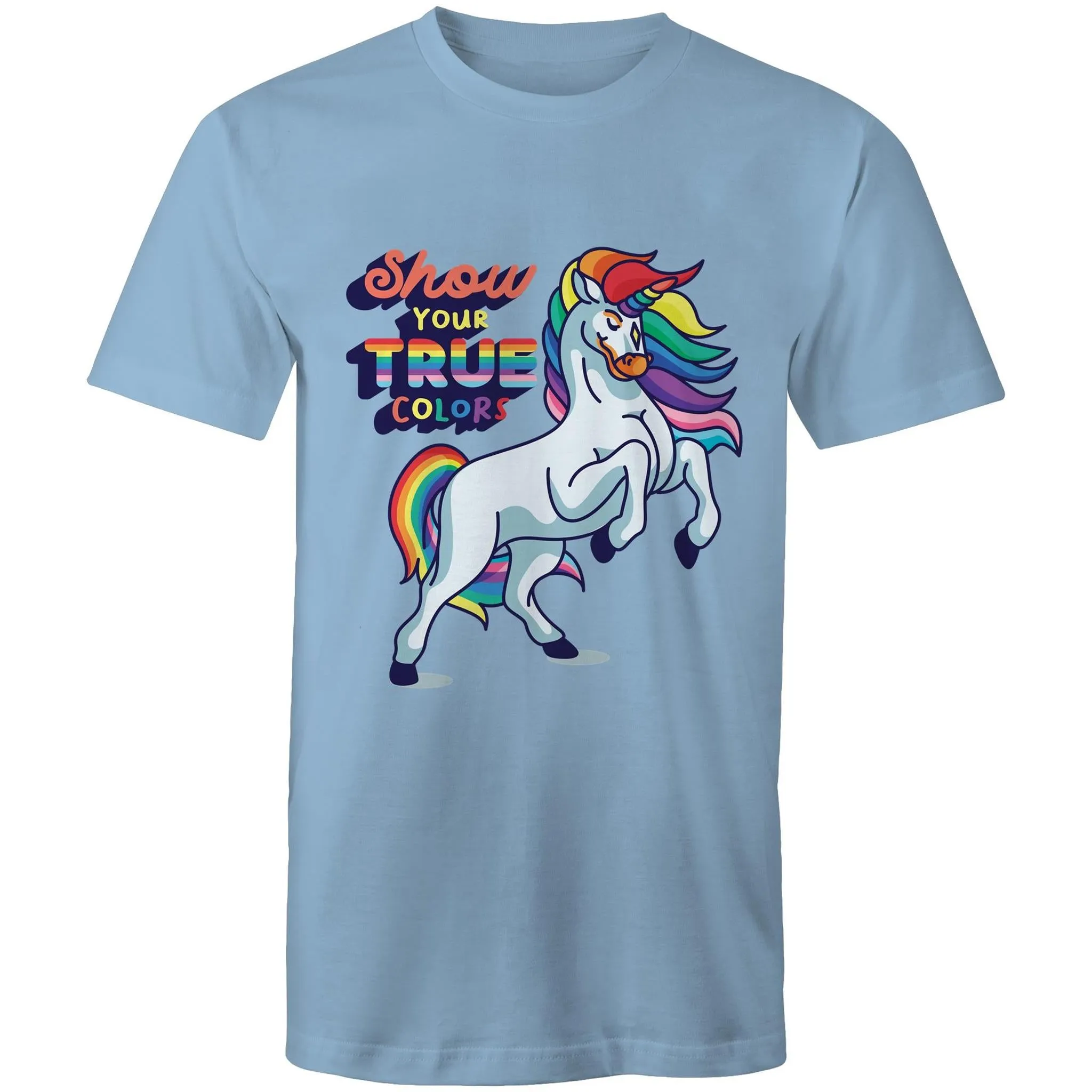 Show Your True Colors T-Shirt Unisex (LG172)