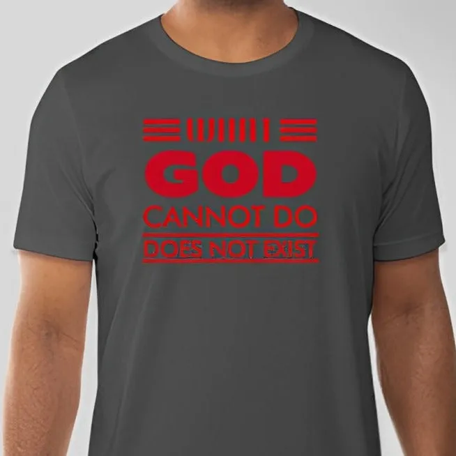 What God cannot do, does not exist Unisex T-shirt Inspired by NSPPD Morning Prayers